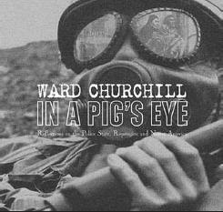 Ward Churchill - In A Pig's Eye