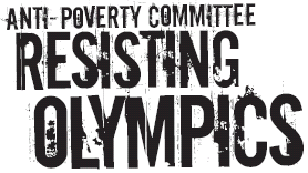 Anti-Poverty Committee: Resisting Olympics