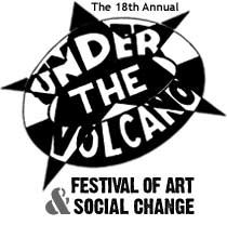 Under the Volcano 2008 ~ Festival of Art & Social Change